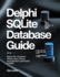 Delphi SQLite Database Guide: Master SQL Integration, Efficient Query Writing, and Application Optimization in Delphi