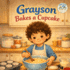 Grayson Bakes a Cupcake