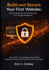 Build and Secure Your First Website: Web Development & Cybersecurity for Complete Beginners: Learn HTML, CSS, JavaScript, Web Attacks, Defensive Coding, and Practical Security Techniques