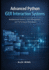 Advanced Python GUI Interaction Systems: Architectural Patterns, State Management, and Performance Refinement