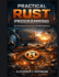 Practical Rust Programming: From Ownership And Concurrency To Real World Applications