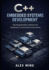 C++ Embedded Systems Development: Building Reliable Software for Hardware Constrained Environments