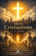 Mero Cristianismo (Spanish Edition)
