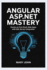 Angular ASP.NET Mastery: Hands-On Full-Stack Web Apps with SQL Server Integration