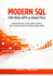 Modern SQL for Web Apps & Analytics: Streamline APIs, Slash Query Latency, and Deliver Interactive Visualizations Faster