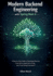 Modern Backend Engineering with Spring Boot 4: A Step-by-Step Guide to Developing Reactive, Cloud-Native Applications Using Java 21 and Spring Framework 7