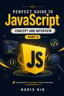 Perfect Guide to JavaScript Concept and Interview: Part 2