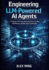 Engineering LLM Powered AI Agents: Designing Tool Using, Reasoning Driven Systems with Memory and Multi-Agent Coordination