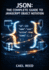 JSON: THE COMPLETE GUIDE TO JAVASCRIPT OBJECT NOTATION: Data Structures, Parsing, Validation, and Cross-Language Integration for Web and Mobile Development
