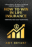 How To Win In Life Insurance: Thriving Not Just Surviving