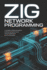 Zig Network Programming: A Complete Professional Guide to Building High-Performance Network Applications from First Principles