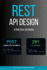 REST API Design: A Practical Reference