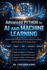 Advanced Python for AI & Machine Learning (Mastery Edition): Build Scalable AI Systems, LLM Applications, and Production-Ready Solutions
