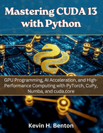 Mastering Cuda 13 With Python