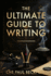 The Ultimate Guide To Writing
