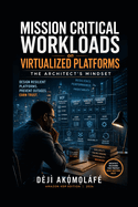 Mission Critical Workloads on Virtualized Platforms-the Architect's Mindset