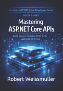 Mastering Asp. Net Core Apis
