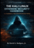 The Kali Linux Offensive Security Handbook: From Installation to Real-World Penetration Testing