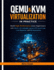 QEMU & KVM Virtualization in Practice: Build High-Performance Linux Hypervisors with libvirt, virt-manager, qcow2, VFIO Passthrough, Live Migration, and VM Automation