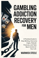 Gambling Addiction Recovery for Men