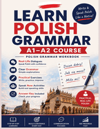 Learn Polish Grammar: A1-A2 Course: Write & Speak Polish Like a Native