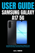 Simple Samsung Galaxy A17 5g User Guide
