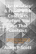 The Utilities & Framework Contracts Before You Sign That Contract: A Practical Subcontractor's Checklist for Spotting Risk, Protecting Cashflow, and Staying in Control