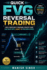 Quick FVG Reversal Trading: A Rule-Based Multi-Timeframe Strategy Using Fair Value Gaps, Liquidity & Precision Entries