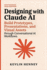 Designing With Claude Ai