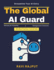 The Global AI Guard: High-Risk AI Compliance AI Legal Frameworks AI Regulatory Guide Global AI Strategies AI Compliance Systems AI Data Security Future of AI Law AI Governance Solutions