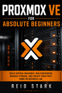 Proxmox Ve for Absolute Beginners