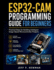 ESP32-CAM Programming Guide for Beginners: Practical Steps for Building Intelligent Image-Based Microcontroller Projects