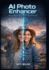 Ai Photo Enhancer Remove Objects, Upscale Images, Retouch Portraits