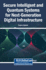 Secure Intelligent and Quantum Systems for Next-Generation Digital Infrastructure