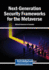 Next-Generation Security Frameworks for the Metaverse