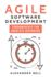 Agile Software Development: Fundamentals for Absolute Beginners