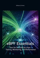 eBPF Essentials: Your Go-To Guide for Linux Tracing, Monitoring, and Performance