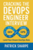 Cracking the DevOps Engineer Interview: Land your Next DevOps Engineer Role