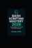 Bash Scripting Mastery 2026: From Beginner to Pro With Real-World Projects (the Linux Mastery Series)