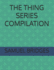 The Thing Series Compilation
