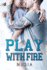 Play With Fire
