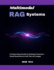 Multimodal RAG Systems: A Project-Based Guide to Building Production-Grade Generative AI with Text and Images
