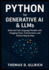 Python for Generative Ai & Llms: Build and Train Language Models With Hugging Face, Transformers, and Python Step By Step