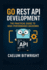 Go REST API Development: The Practical Guide to High-Performance Backends