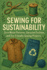 Sewing for Sustainability: Zero-Waste Patterns, Upcycled Fashion, and Eco-Friendly Sewing Projects