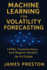 Machine Learning for Volatility Forecasting
