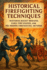 Historical Firefighting Techniques: Mastering Bucket Brigades, Early Fire Engines, and Pre-Modern Firefighting Methods