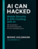 AI Can Hacked: Mobile Security & APK Cracking with AI: The Complete Guide to Mobile Security Testing with Artificial Intelligence