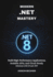 Modern .NET Mastery: Build High-Performance Applications, Scalable APIs, and Cloud-Ready Solutions with C# and .NET