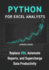 Python for Excel Analysts: Replace VBA, Automate Reports, and Supercharge Data Productivity